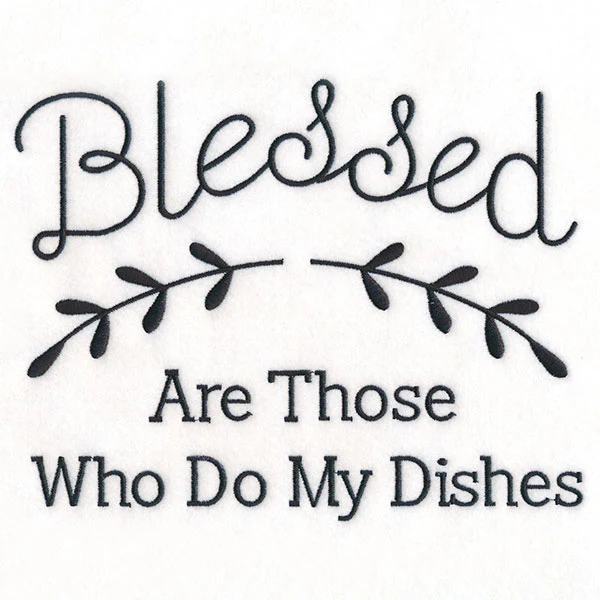 Blessed Are Those Who Do My Dishes - Image 9
