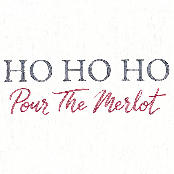 Ho, Ho, Ho, Pour the Merlot