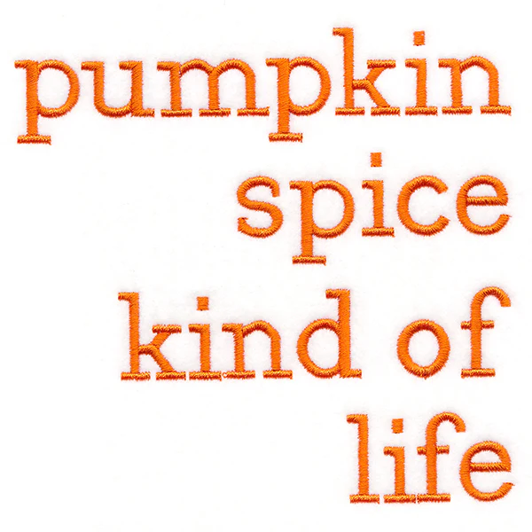Pumpkin Spice Kind of Life - Image 5