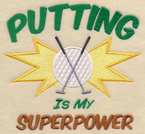 Putting is My Superpower
